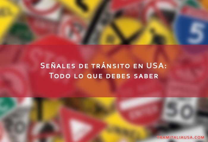 Señales de tránsito en USA: Todo lo que debes saber